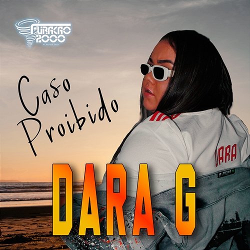 Caso Proibido Furacão 2000 & Dara G