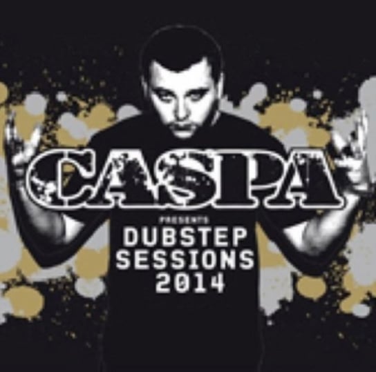 Caspa Presents Dubstep Sessions 2014 Various Artists