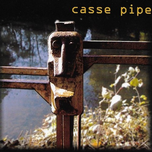 Casse-pipe Casse-Pipe