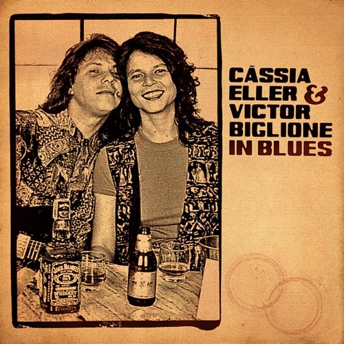 Cássia Eller & Victor Biglione In Blues Cássia Eller, Victor Biglione