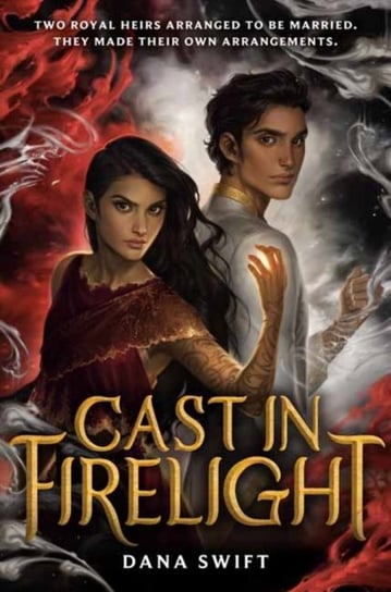 Cast in Firelight Dana Swift