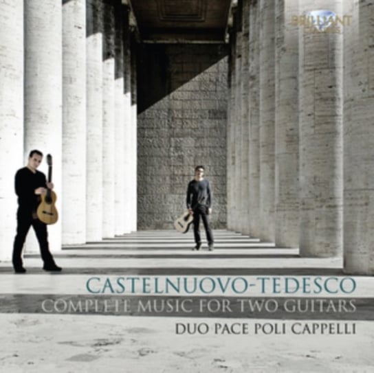 Castelnuovo-Tedesco: Complete Music For Two Guitars Duo Pace Poli Cappelli