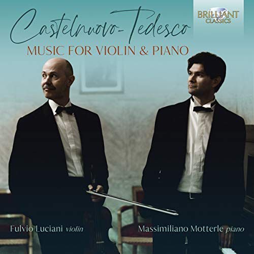 Castelnuovo-Tedesco Music For Violin And Piano Various Artists