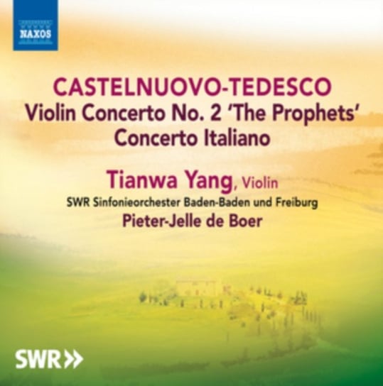 Castelnuovo-Tedesco: Violin Concerto No. 2 'The Prophets' & Concerto Italiano Yang Tianwa, Swr So Baden-Baden