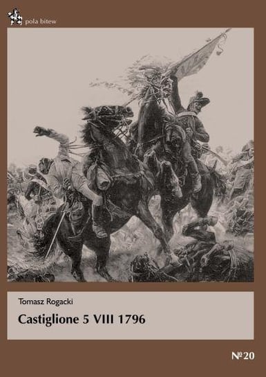 Castiglione 5 VIII 1796 Rogacki Tomasz