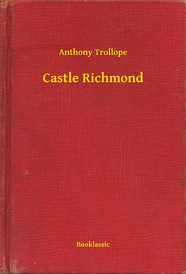 Castle Richmond Trollope Anthony