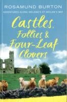 Castles, Follies and Four-Leaf Clovers Burton Rosamund