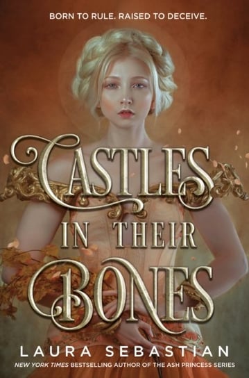 Castles in Their Bones Laura Sebastian
