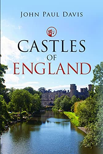 Castles of England John Paul Davis
