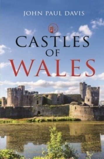 Castles of Wales John Paul Davis