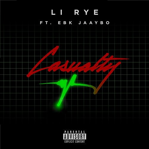 Casualty Li Rye feat. EBK Jaaybo