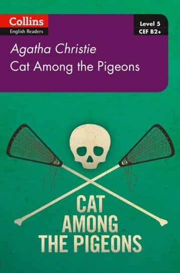 Cat Among Pigeons. B2+ Level 5 Christie Agatha