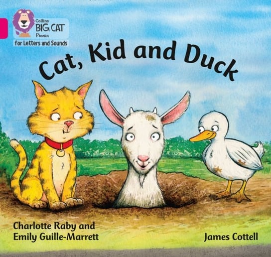 Cat, Kid and Duck Raby Charlotte, Emily Guille-Marrett