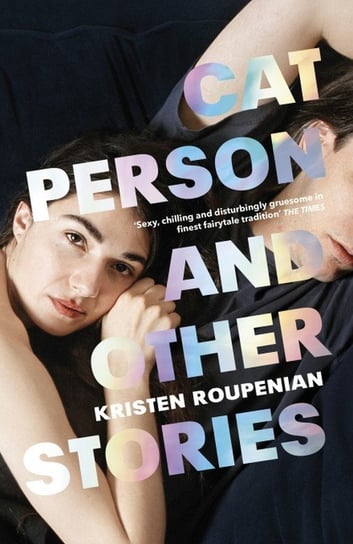Cat Person and Other Stories Roupenian Kristen
