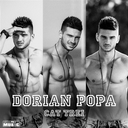 Cât trei Dorian Popa