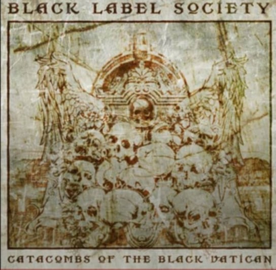 Catacombs Of The Black Vatican Black Label Society