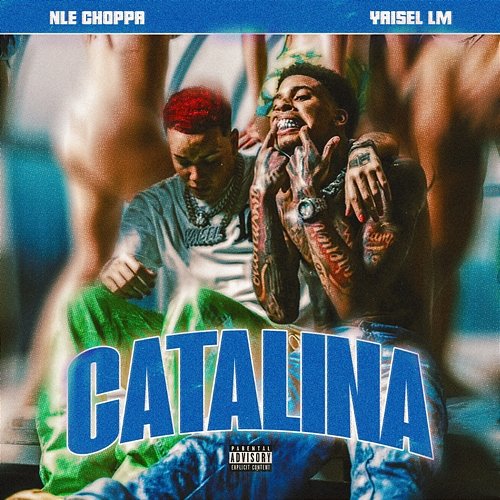 Catalina NLE Choppa & Yaisel LM