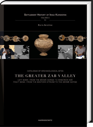 Catalogue of Archaeological Sites. The Greater Zab Valley Harrassowitz