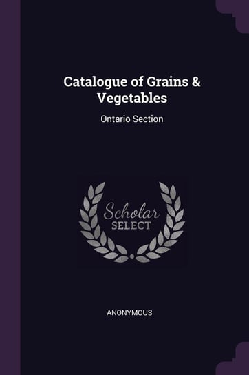 Catalogue of Grains & Vegetables Anonymous
