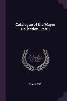 Catalogue of the Mayer Collection, Part 1 Anonymous
