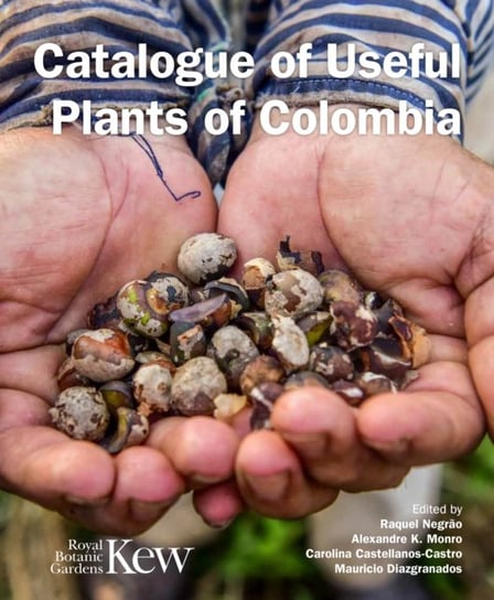 Catalogue of Useful Plants of Colombia Raquel Negrao