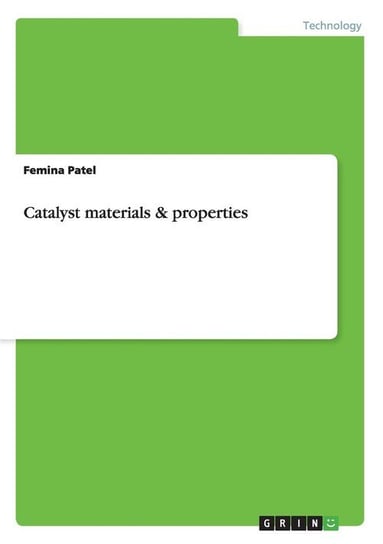 Catalyst materials & properties Patel Femina
