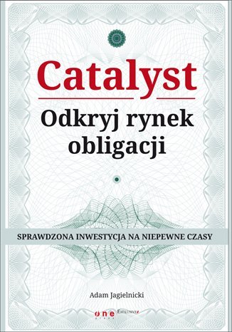 Catalyst. Odkryj rynek obligacji Jagielnicki Adam