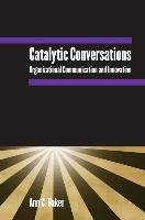 Catalytic Conversations Baker Ann C.