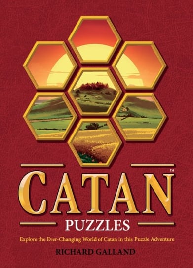 Catan Puzzle Book. Explore the Ever-Changing World of Catan in this Puzzle-Solving Adventure Galland Richard Wolfrik