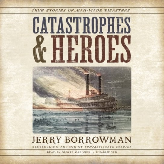 Catastrophes and Heroes Borrowman Jerry