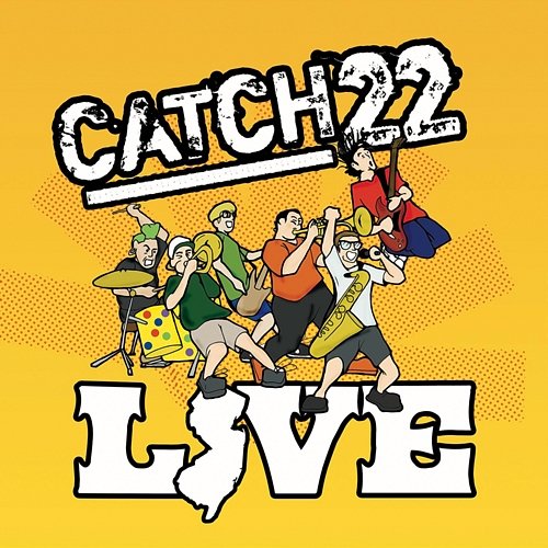 Catch 22 Live Catch 22