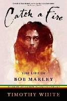 Catch a Fire: The Life of Bob Marley White Timothy