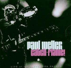 Catch-Flame! Weller Paul