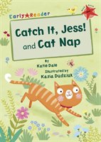 Catch It, Jess! and Cat Nap (Early Reader) Dale Katie