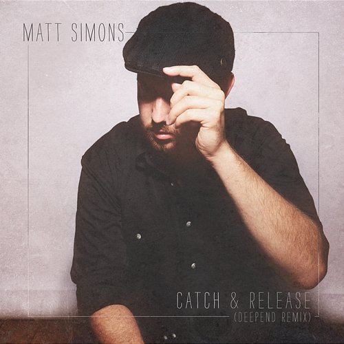 Catch & Release Matt Simons