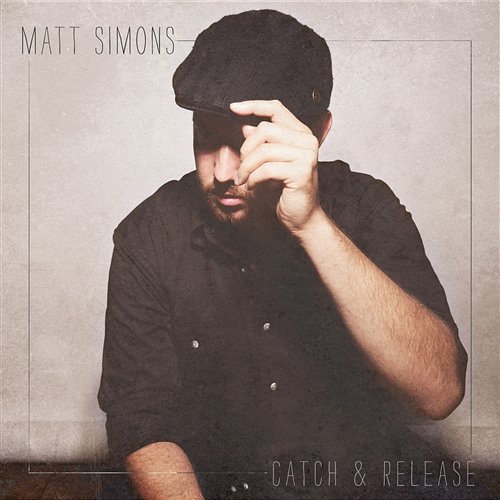 Catch & Release (Deluxe Edition) Matt Simons