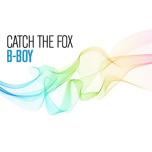 Catch The Fox B-Boy
