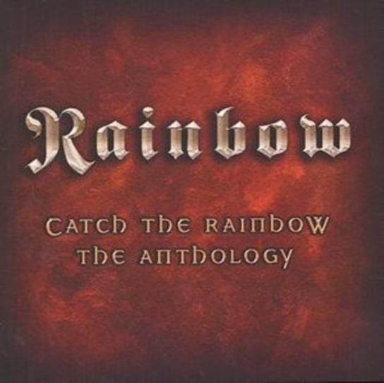 Catch The Rainbow: The Anthology Rainbow