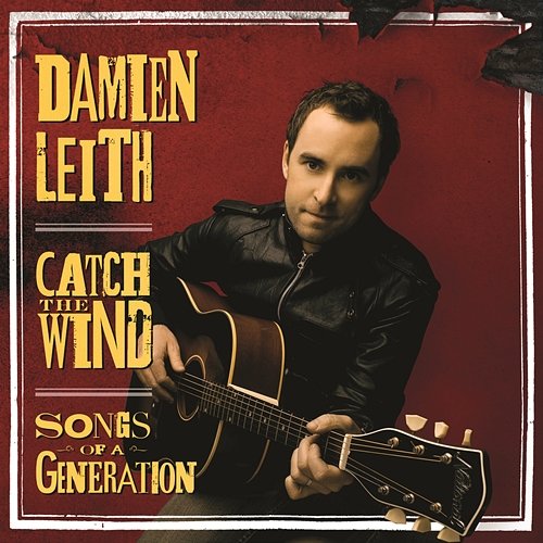 Catch The Wind: Songs Of A Generation Damien Leith