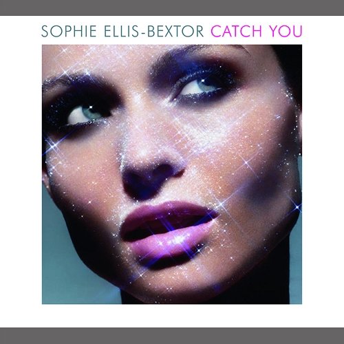 Catch You Sophie Ellis-Bextor