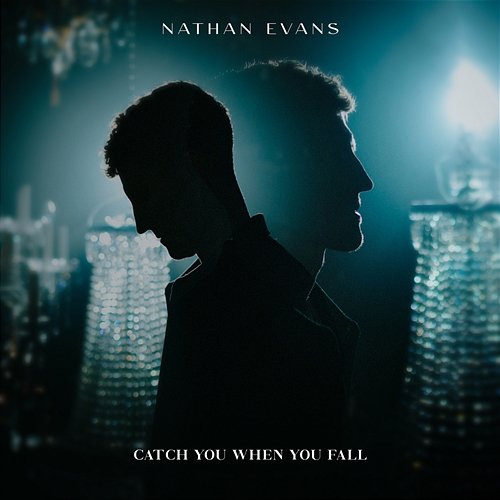 Catch You When You Fall Nathan Evans