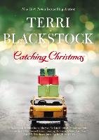 Catching Christmas Blackstock Terri