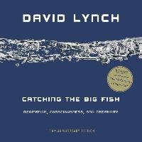 Catching the Big Fish Lynch David