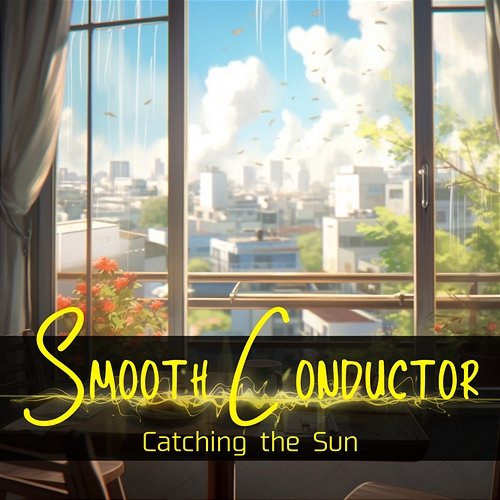 Catching the Sun Smooth Conductor