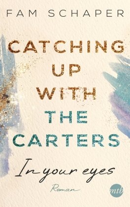 Catching up with the Carters - In your eyes MIRA Taschenbuch