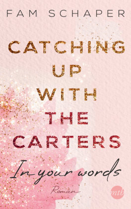 Catching up with the Carters - In your words MIRA Taschenbuch