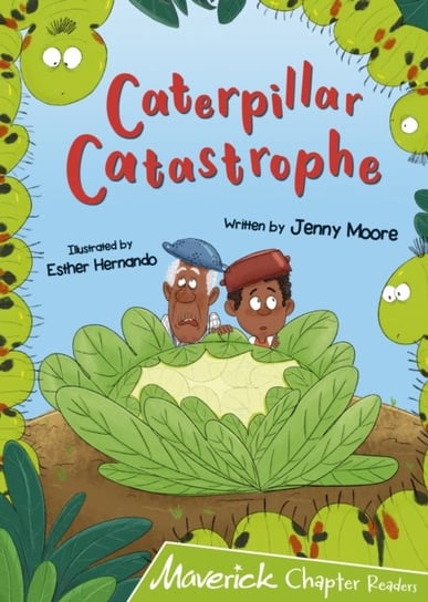 Caterpillar Catastrophe: (Lime Chapter Reader) Jenny Moore