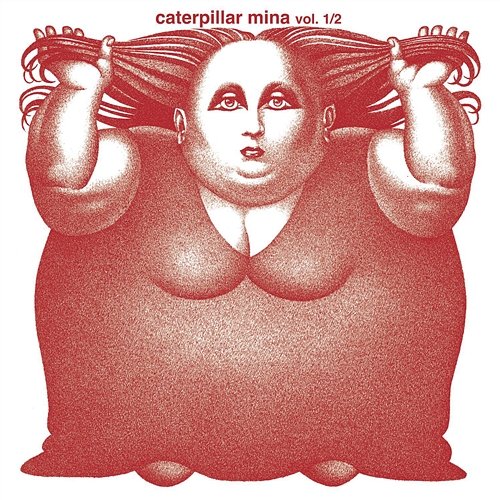 Caterpillar Vol. 1 & 2 Mina