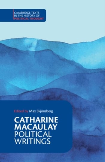 Catharine Macaulay: Political Writings - Cambridge University Press ...