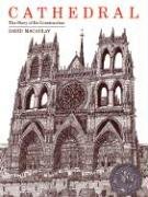 Cathedral: The Story of Its Construction Macaulay David